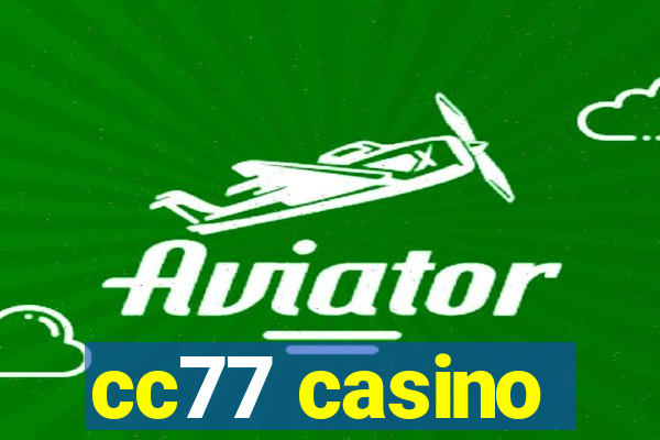 cc77 casino